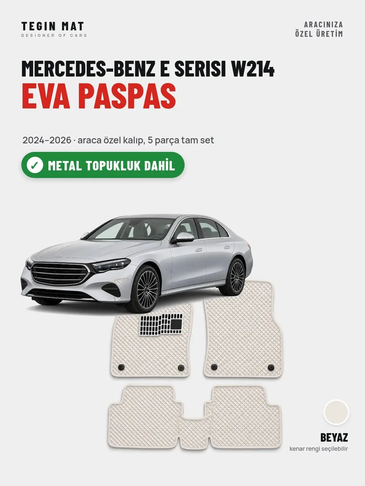 Mercedes-Benz E Serisi W214 EVA Oto Paspas Tam Set (2024–2026) Beyaz – Metal Topukluk Dahil (1)