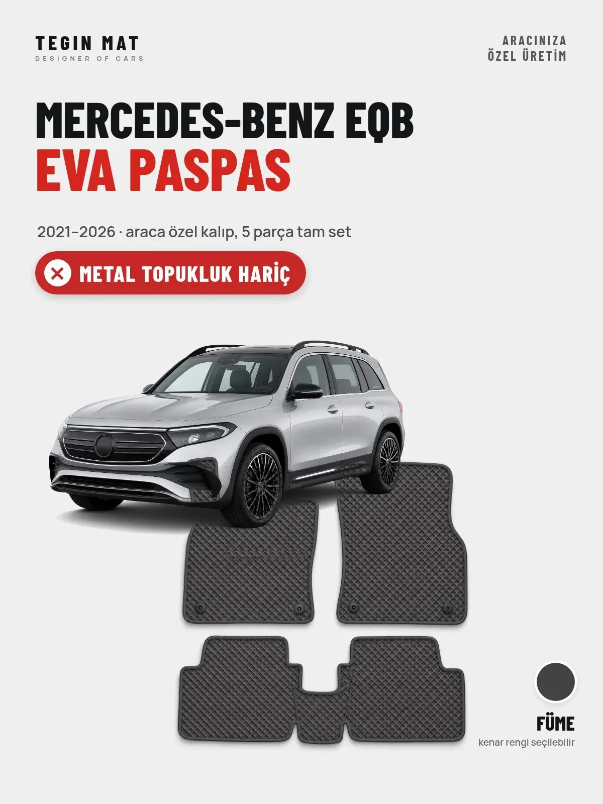 Mercedes-Benz EQB EVA Oto Paspas Tam Set (2021–2026) Füme – Metal Topukluk Hariç (1)