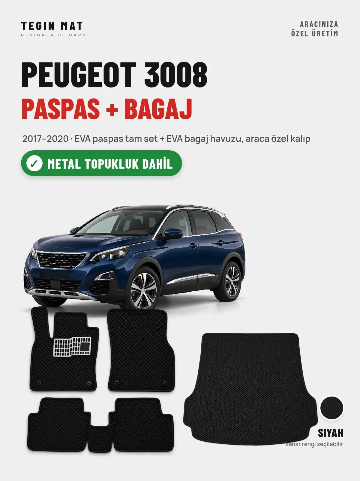 Peugeot 3008 EVA Paspas + Bagaj Havuzu Seti (2017–2020) Siyah – Metal Topukluk Dahil (1)