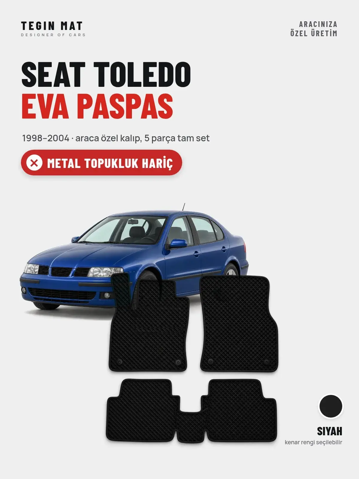 Seat Toledo EVA Oto Paspas Tam Set (1998–2004) Siyah – Metal Topukluk Hariç (1)