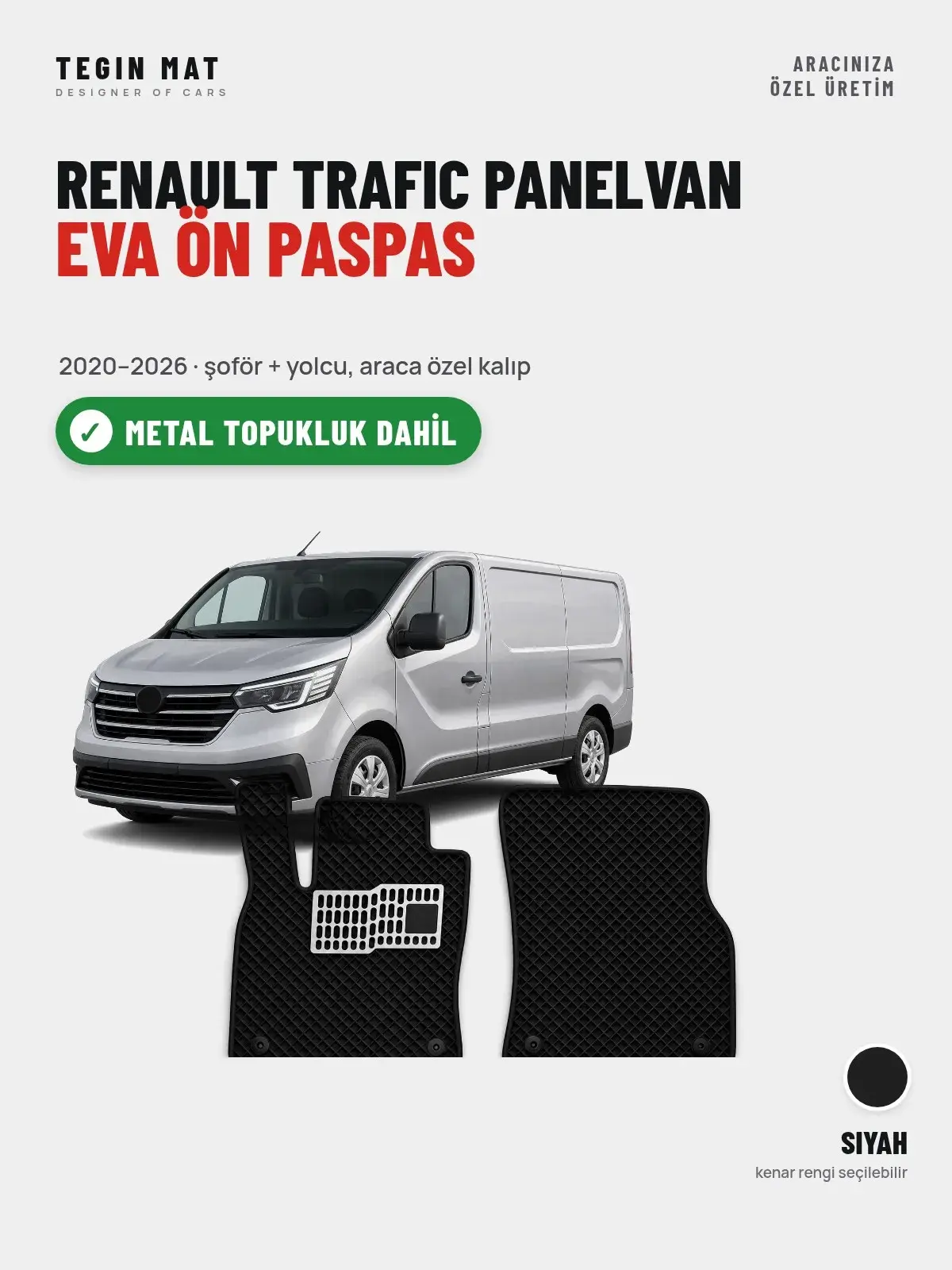 Renault Trafic Panelvan EVA Ön Paspas (2020–2026) Siyah – Metal Topukluk Dahil (1)