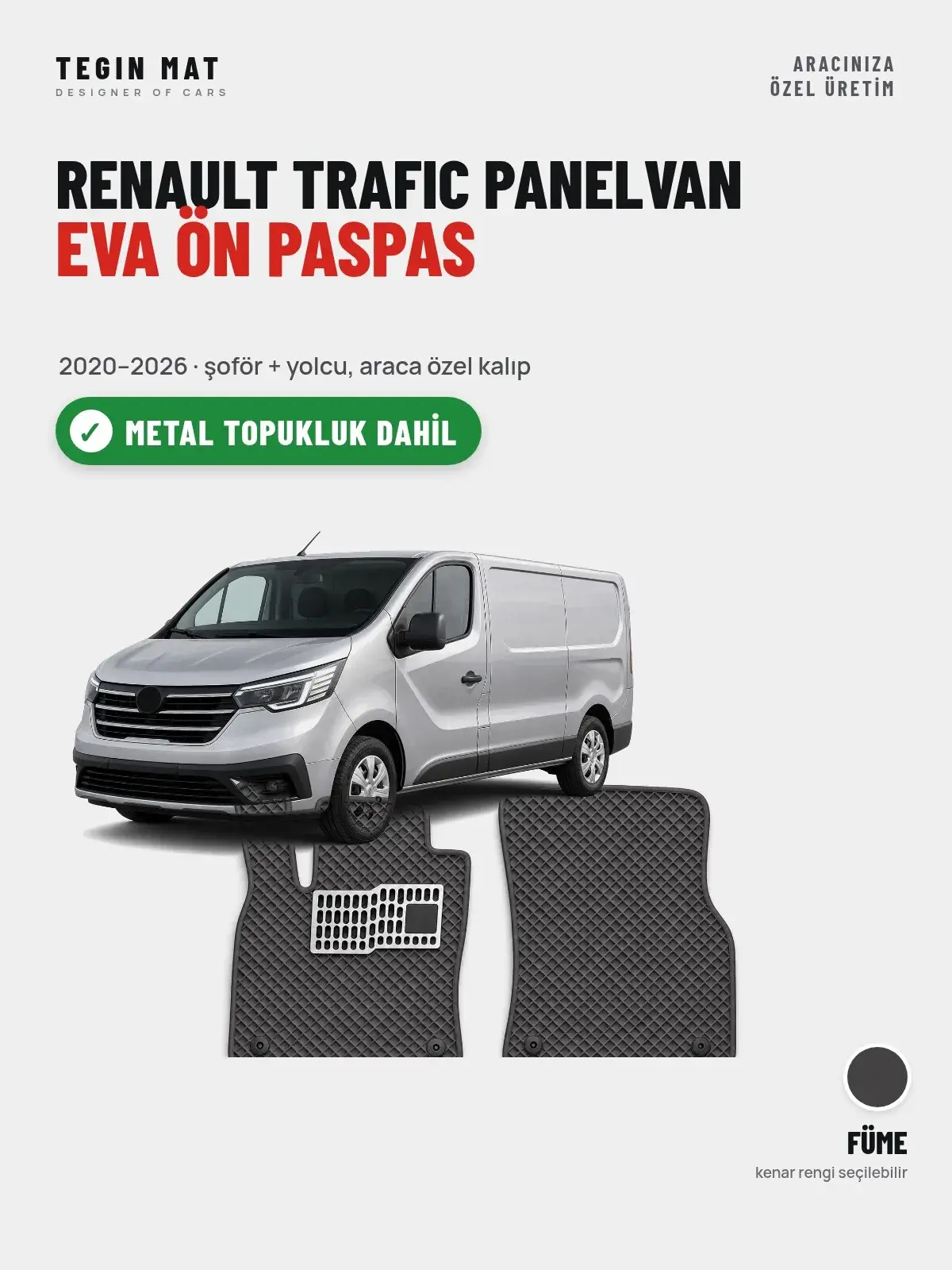 Renault Trafic Panelvan EVA Ön Paspas (2020–2026) Füme – Metal Topukluk Dahil (1)