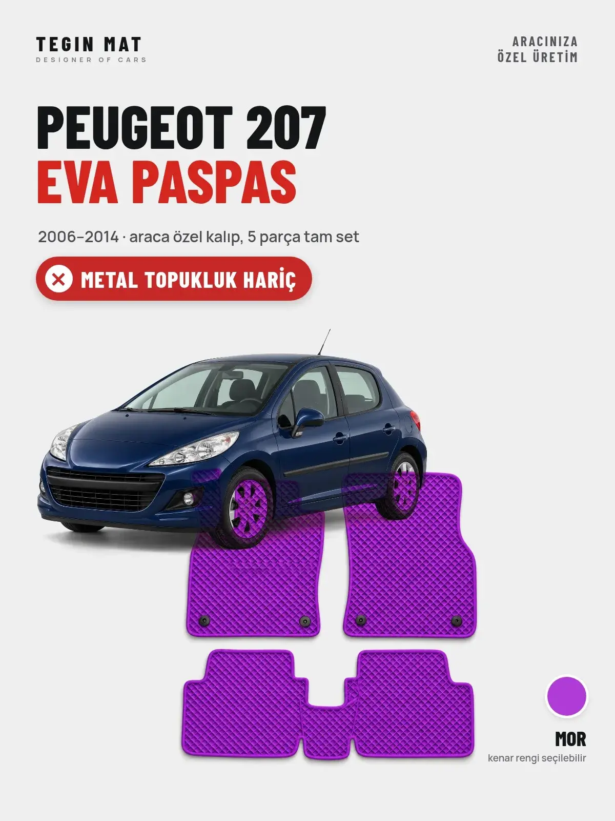Peugeot 207 EVA Oto Paspas Tam Set (2006–2014) Mor – Metal Topukluk Hariç (1)
