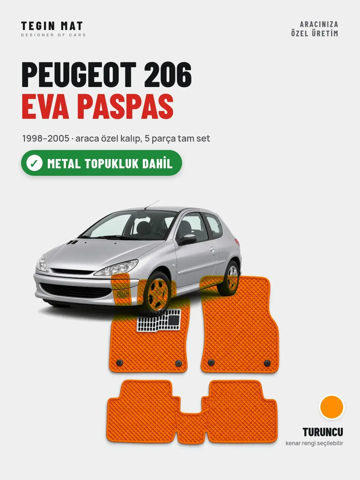 Peugeot 206 EVA Oto Paspas Tam Set (1998–2005) Turuncu – Metal Topukluk Dahil (1)