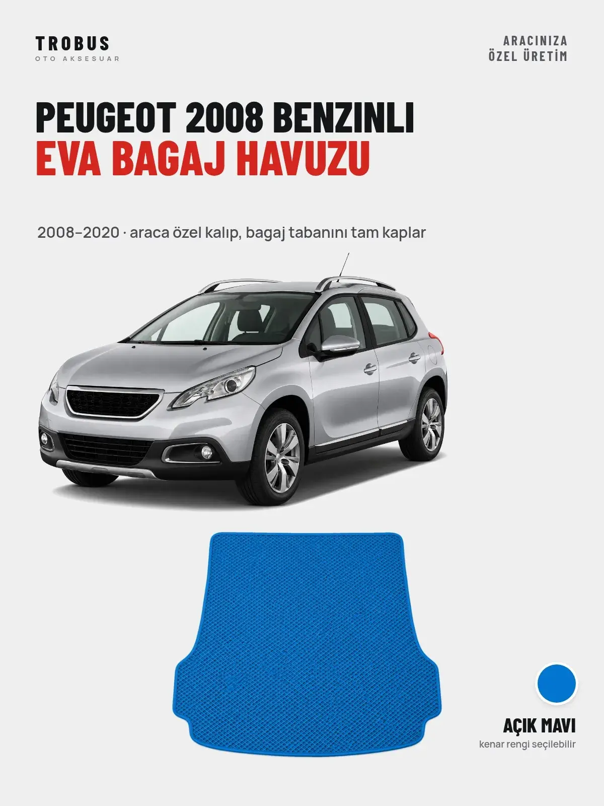 Peugeot 2008 Benzinli EVA Bagaj Havuzu (2008–2020) Açık Mavi – Araca Özel Kalıp (1)
