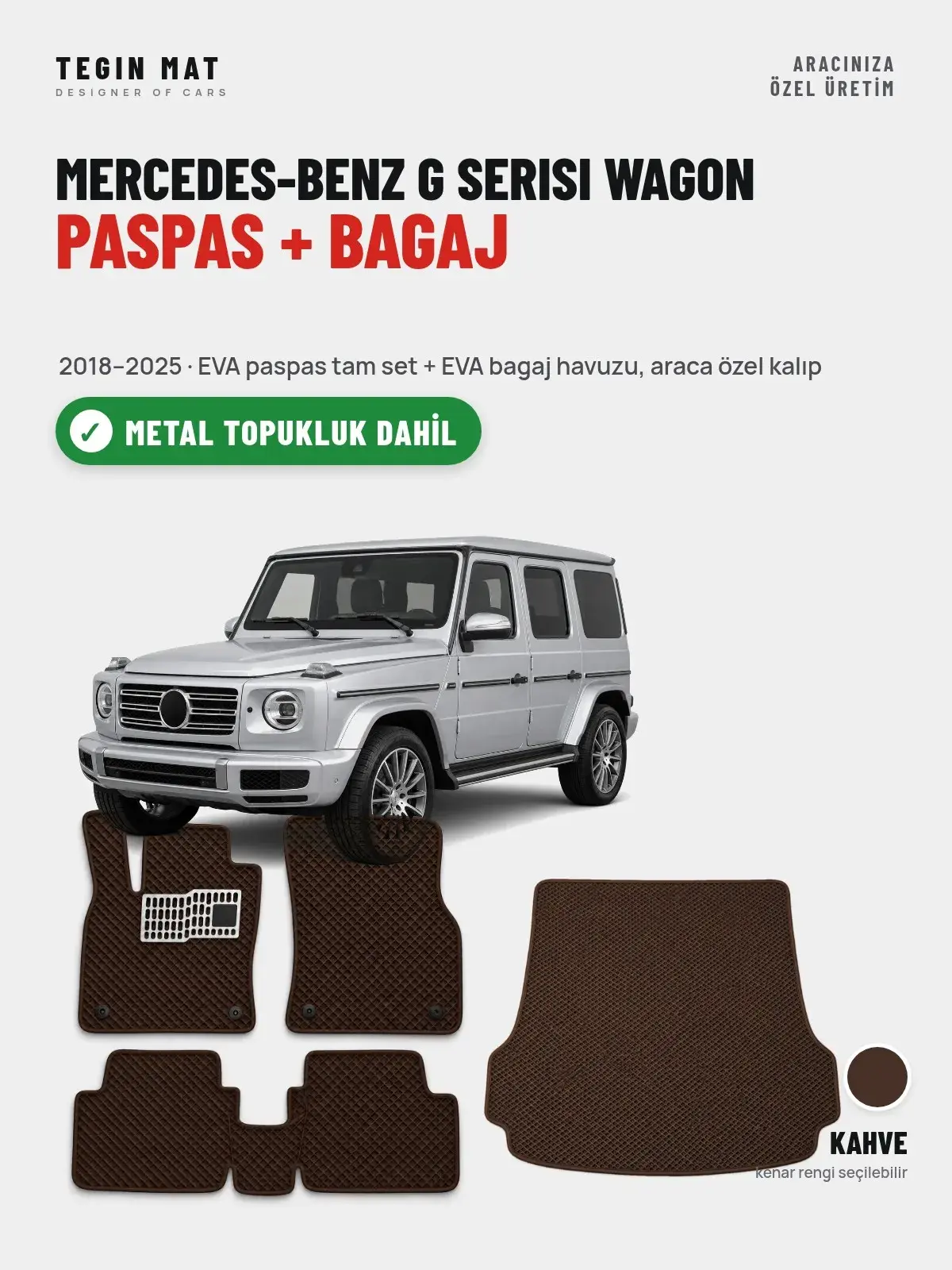 Mercedes-Benz G Serisi Wagon EVA Paspas + Bagaj Havuzu Seti (2018–2025) Kahve – Metal Topukluk Dahil (1)