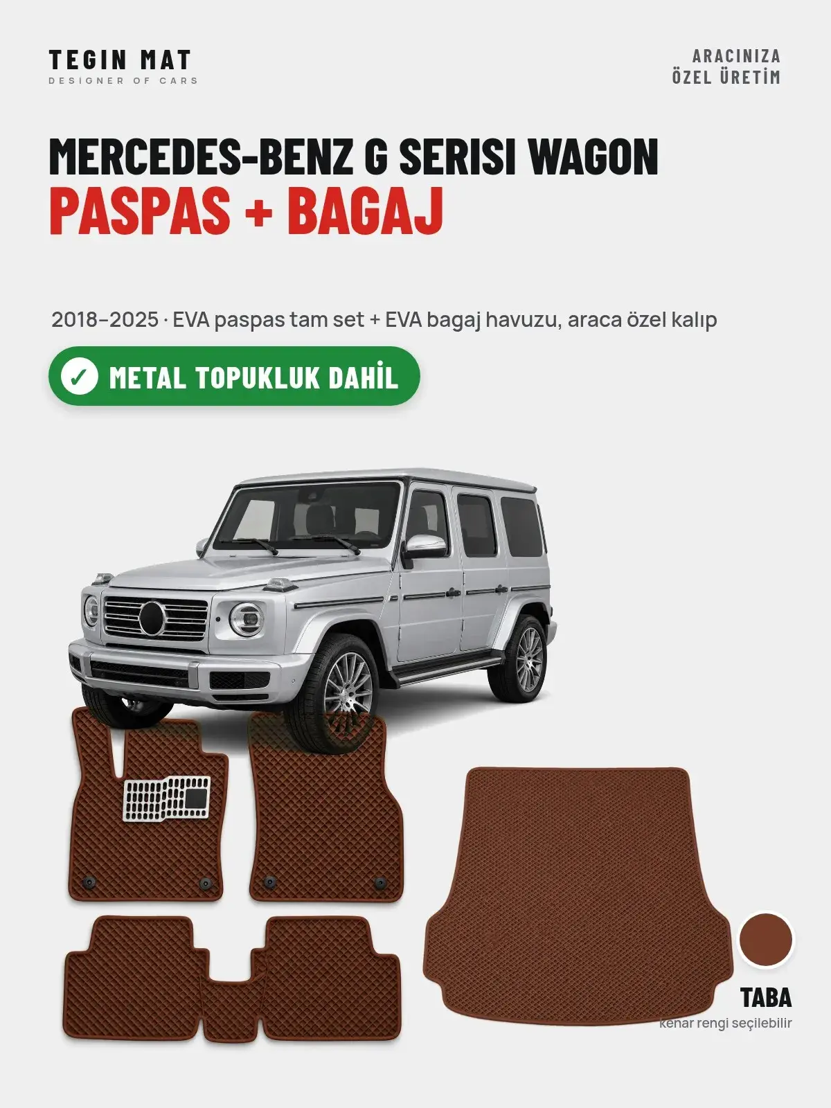 Mercedes-Benz G Serisi Wagon EVA Paspas + Bagaj Havuzu Seti (2018–2025) Taba – Metal Topukluk Dahil (1)