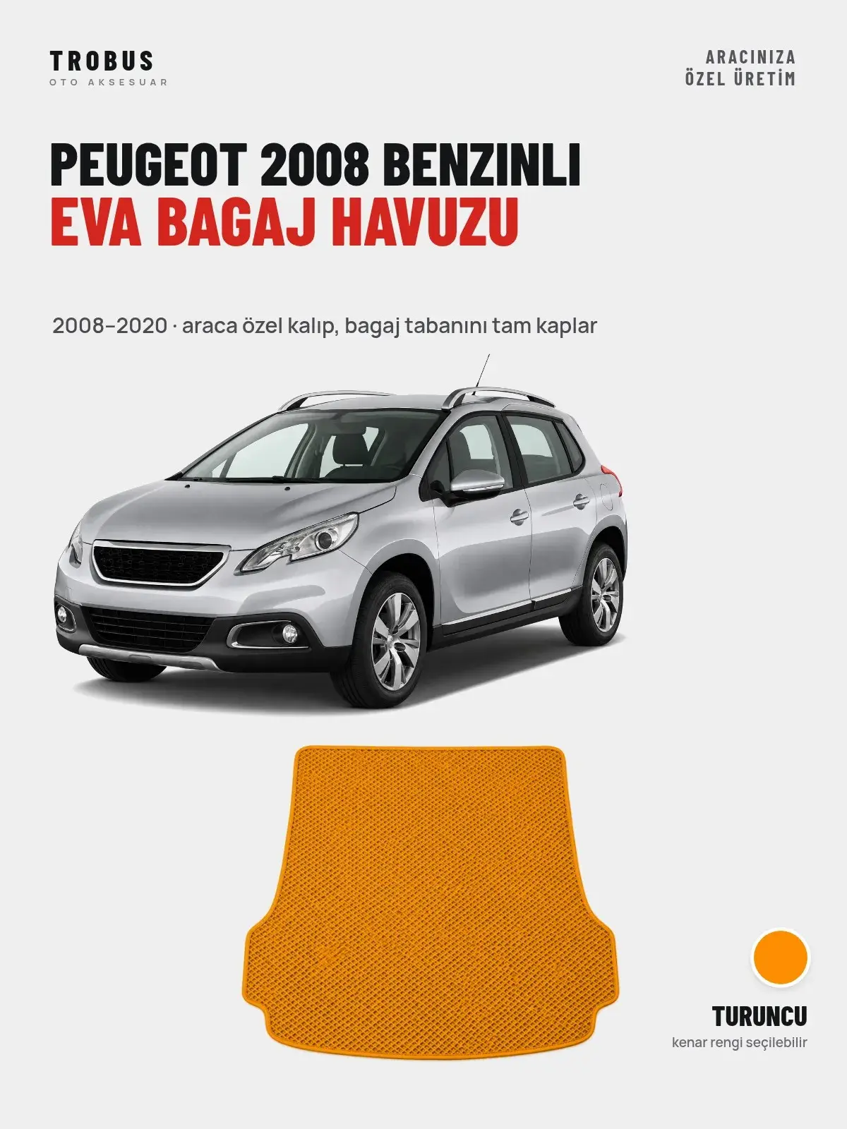 Peugeot 2008 Benzinli EVA Bagaj Havuzu (2008–2020) Turuncu – Araca Özel Kalıp (1)