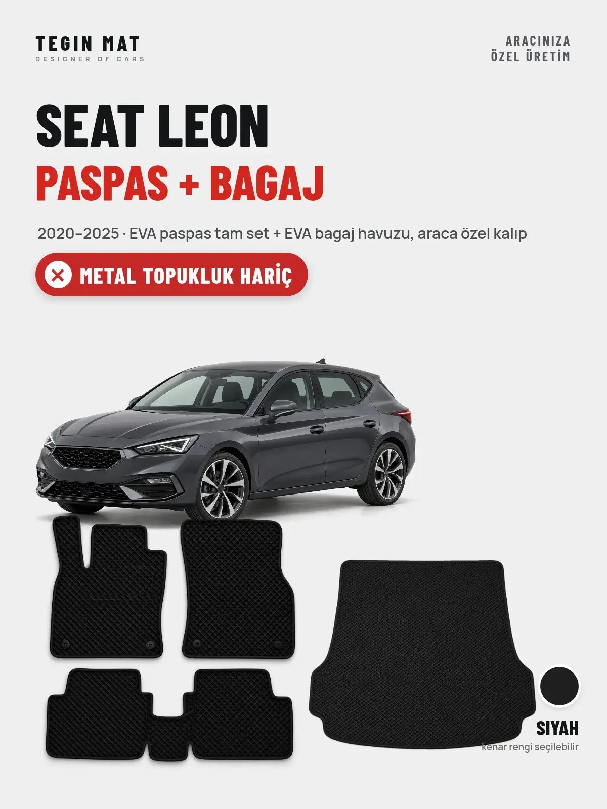 Seat Leon EVA Paspas + Bagaj Havuzu Seti (2020–2025) Siyah – Metal Topukluk Hariç (1)