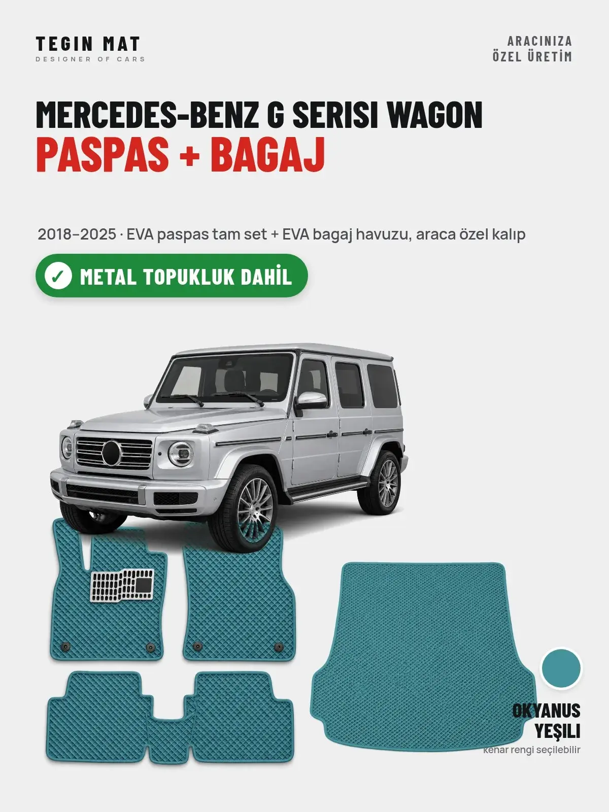 Mercedes-Benz G Serisi Wagon EVA Paspas + Bagaj Havuzu Seti (2018–2025) Okyanus Yeşili – Metal Topukluk Dahil (1)