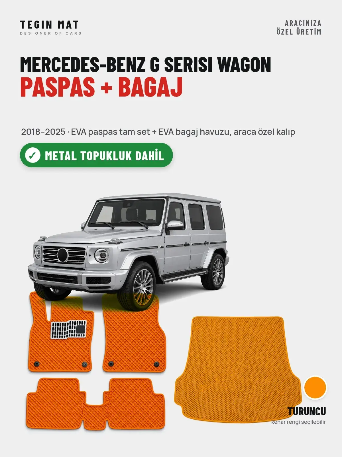 Mercedes-Benz G Serisi Wagon EVA Paspas + Bagaj Havuzu Seti (2018–2025) Turuncu – Metal Topukluk Dahil (1)