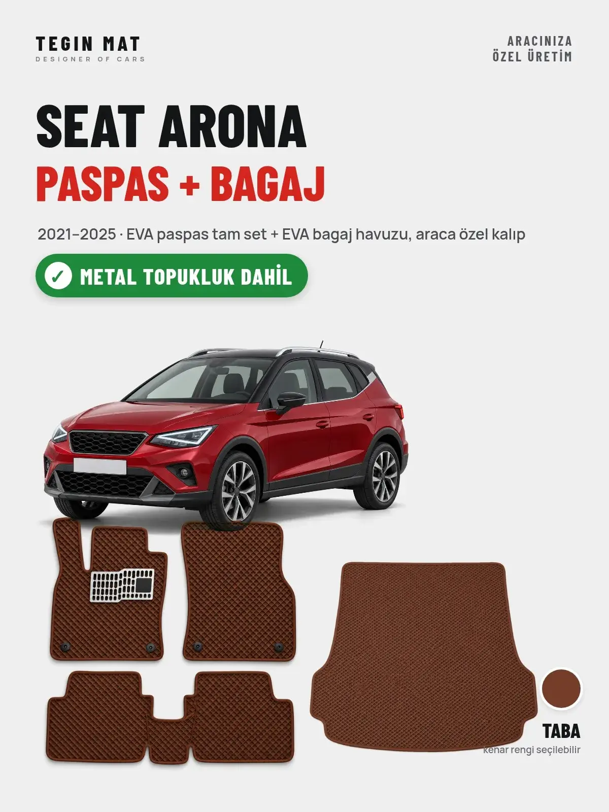 Seat Arona EVA Paspas + Bagaj Havuzu Seti (2021–2025) Taba – Metal Topukluk Dahil (1)