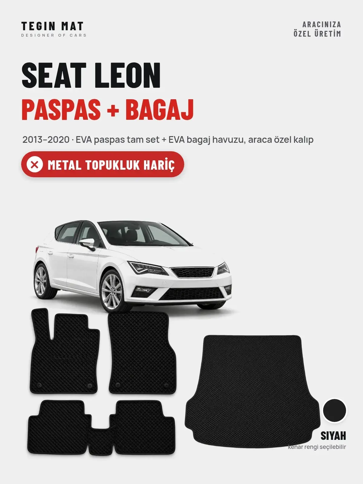 Seat Leon EVA Paspas + Bagaj Havuzu Seti (2013–2020) Siyah – Metal Topukluk Hariç (1)