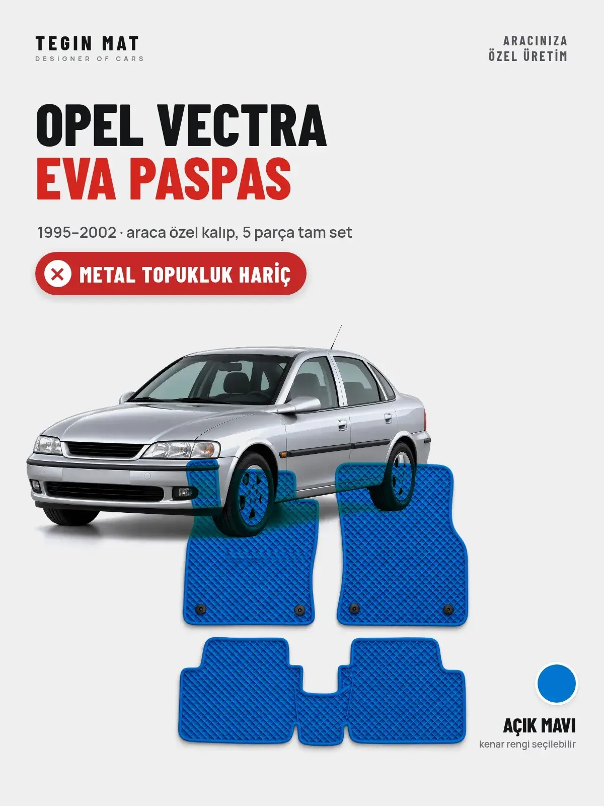 Opel Vectra EVA Oto Paspas Tam Set (1995–2002) Açık Mavi – Metal Topukluk Hariç (1)