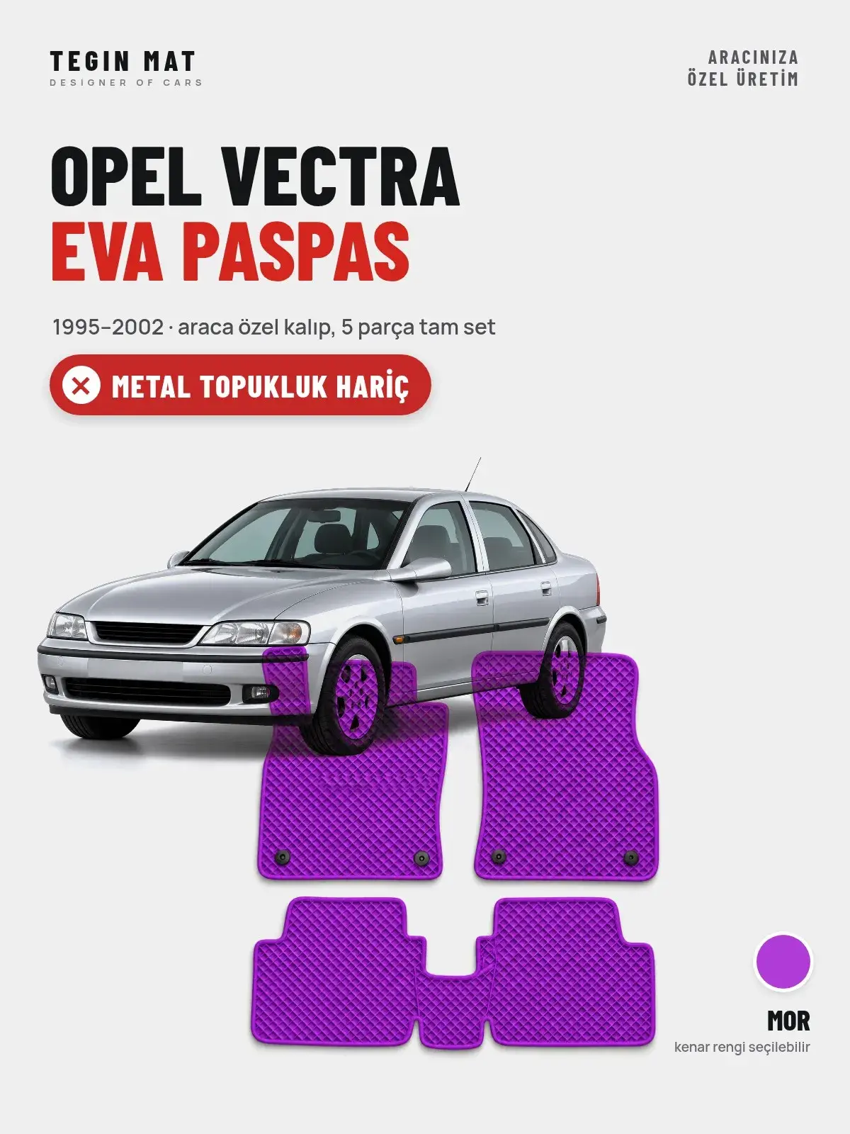 Opel Vectra EVA Oto Paspas Tam Set (1995–2002) Mor – Metal Topukluk Hariç (1)