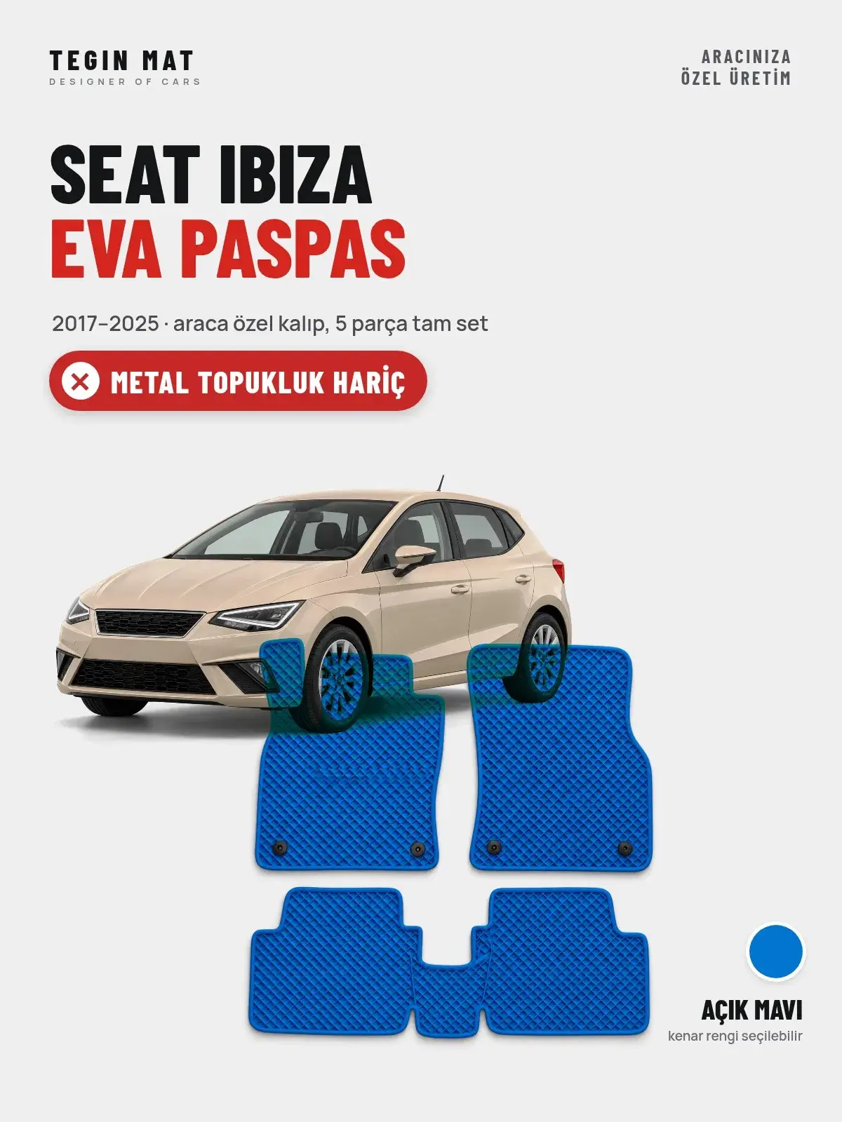 Seat Ibiza EVA Oto Paspas Tam Set (2017–2025) Açık Mavi – Metal Topukluk Hariç (1)