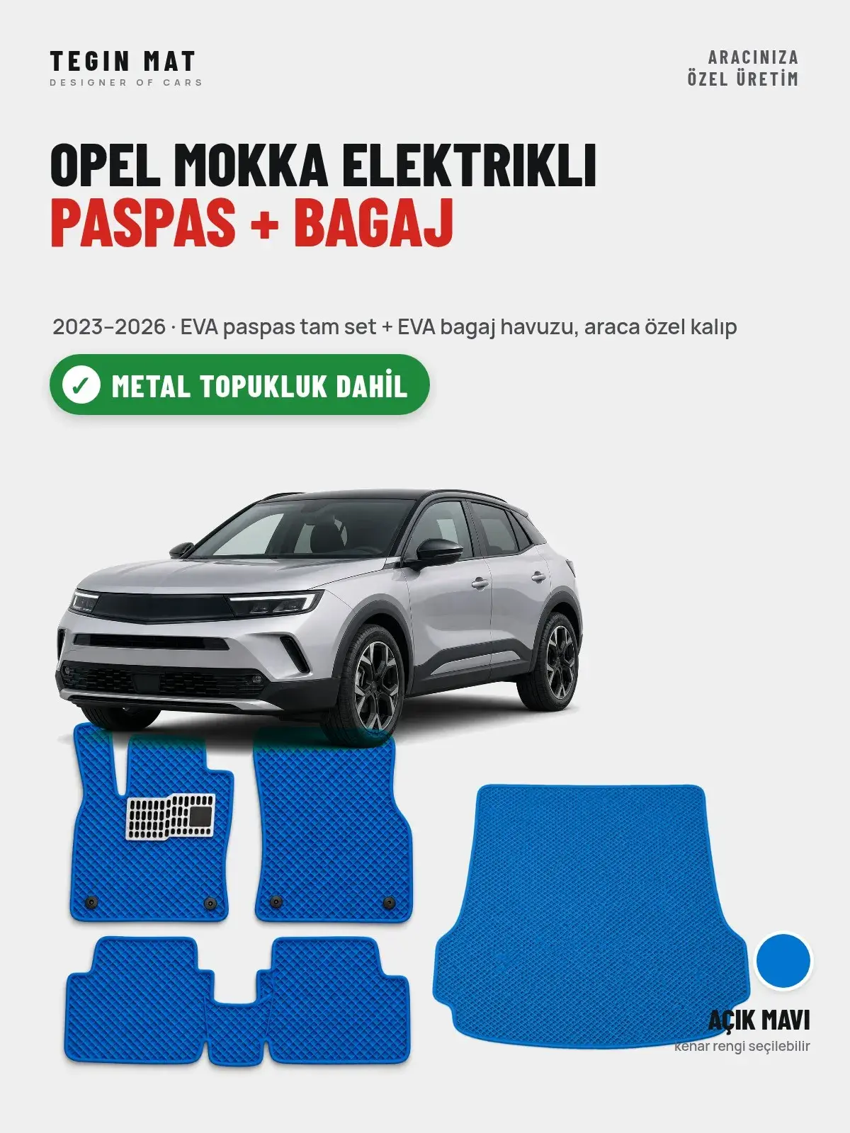 Opel Mokka Elektrikli EVA Paspas + Bagaj Havuzu Seti (2023–2026) Açık Mavi – Metal Topukluk Dahil (1)