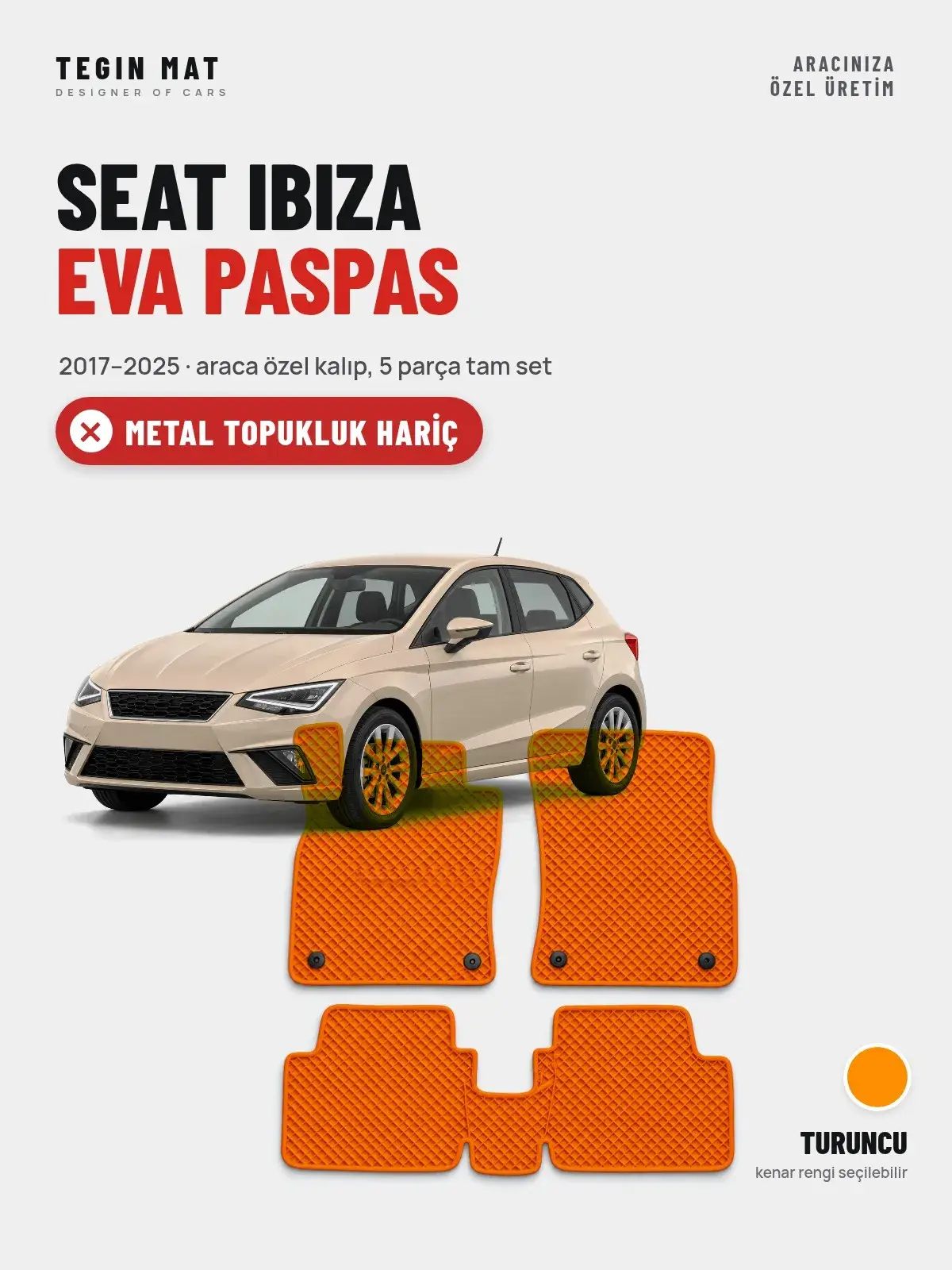 Seat Ibiza EVA Oto Paspas Tam Set (2017–2025) Turuncu – Metal Topukluk Hariç (1)