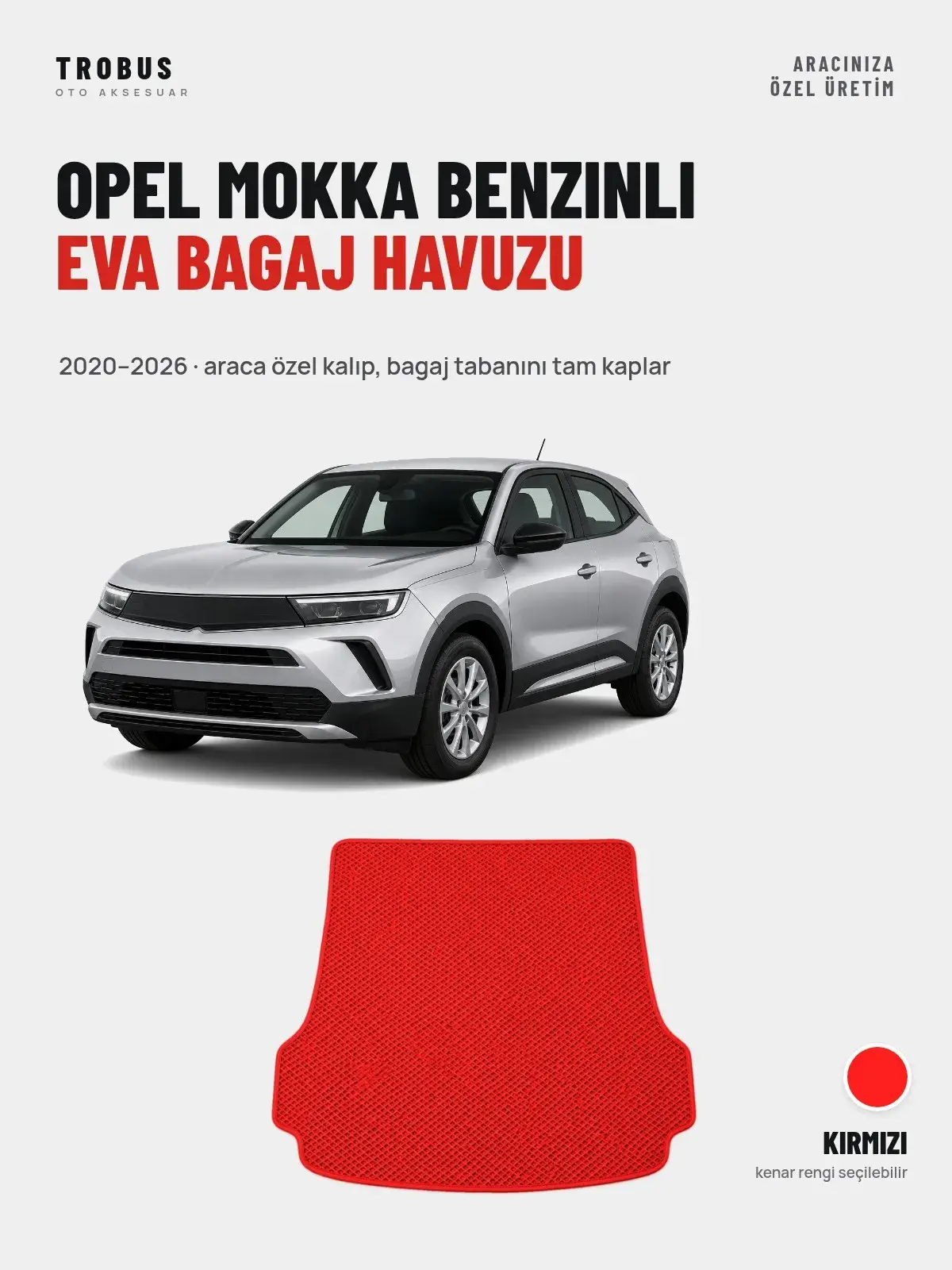 Opel Mokka Benzinli EVA Bagaj Havuzu (2020–2026) Kırmızı – Araca Özel Kalıp (1)