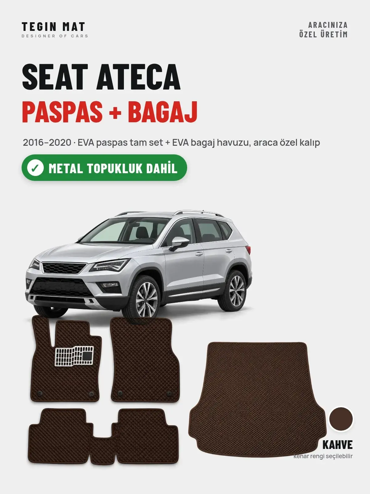 Seat Ateca EVA Paspas + Bagaj Havuzu Seti (2016–2020) Kahve – Metal Topukluk Dahil (1)