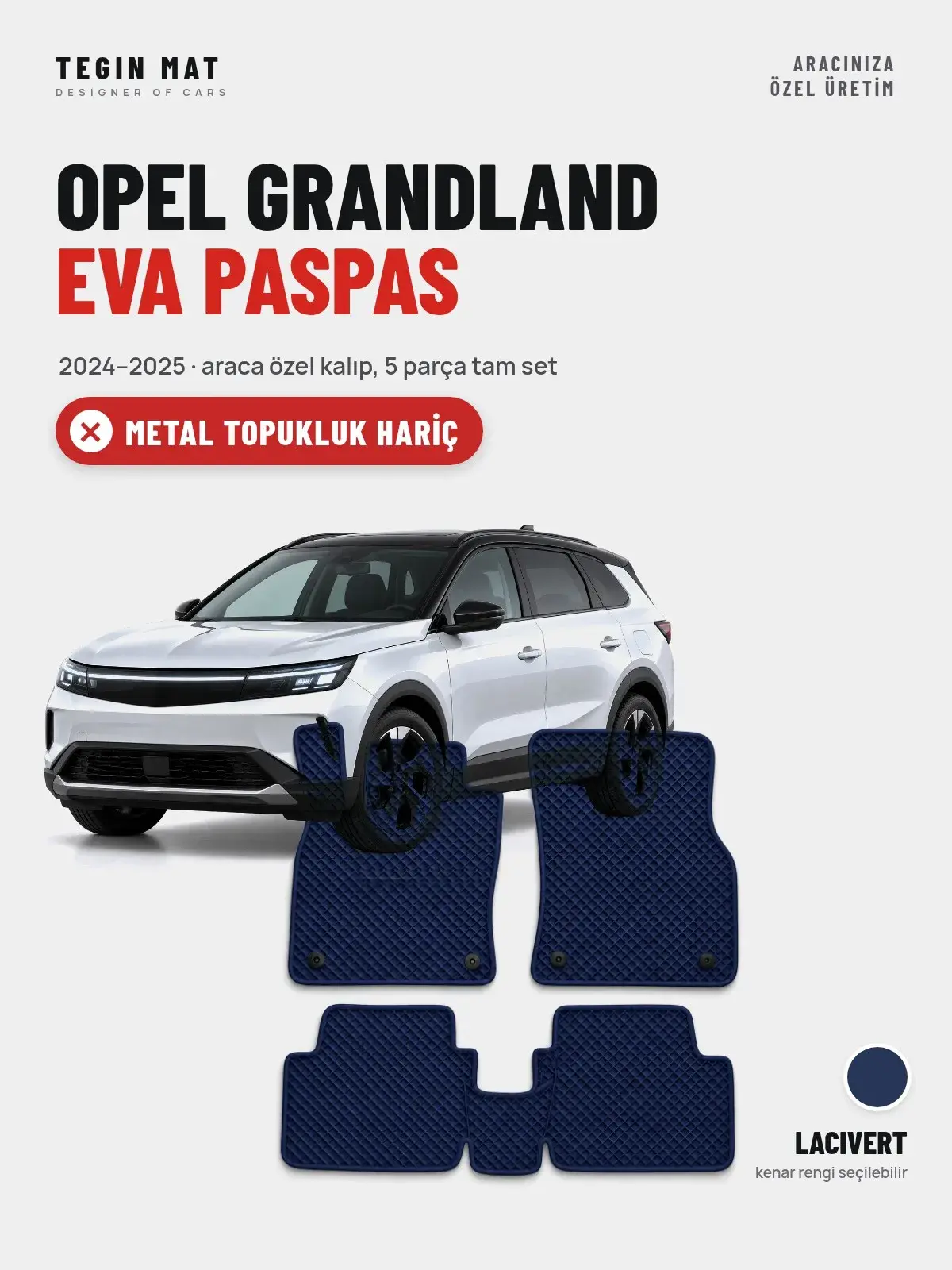 Opel Grandland EVA Oto Paspas Tam Set (2024–2025) Lacivert – Metal Topukluk Hariç (1)