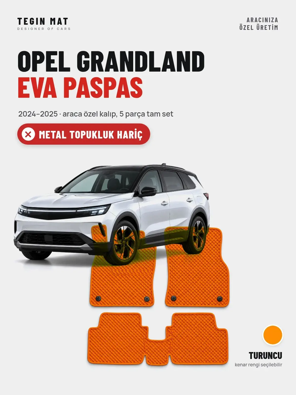 Opel Grandland EVA Oto Paspas Tam Set (2024–2025) Turuncu – Metal Topukluk Hariç (1)