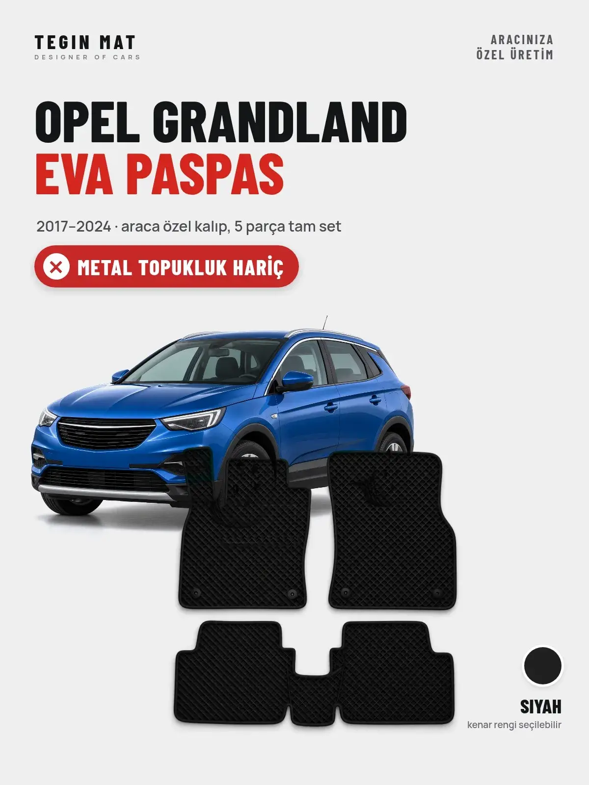 Opel Grandland EVA Oto Paspas Tam Set (2017–2024) Siyah – Metal Topukluk Hariç (1)