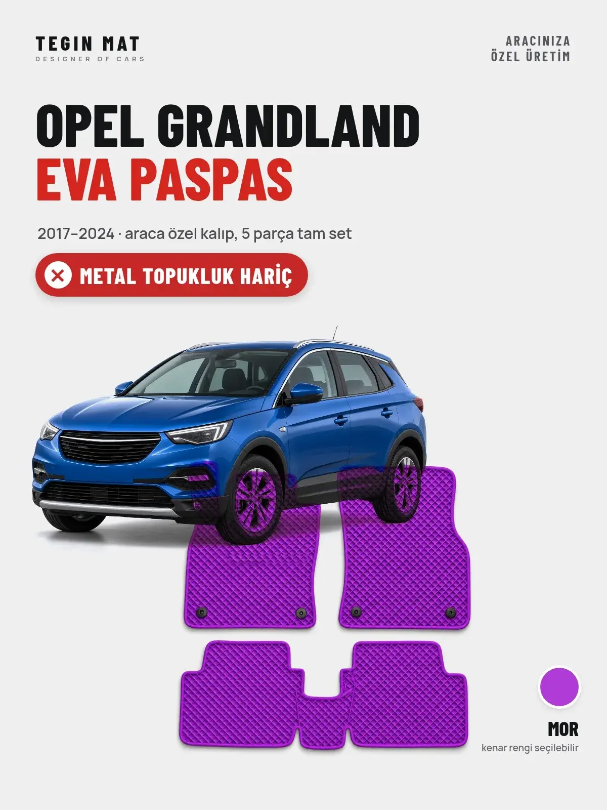 Opel Grandland EVA Oto Paspas Tam Set (2017–2024) Mor – Metal Topukluk Hariç (1)