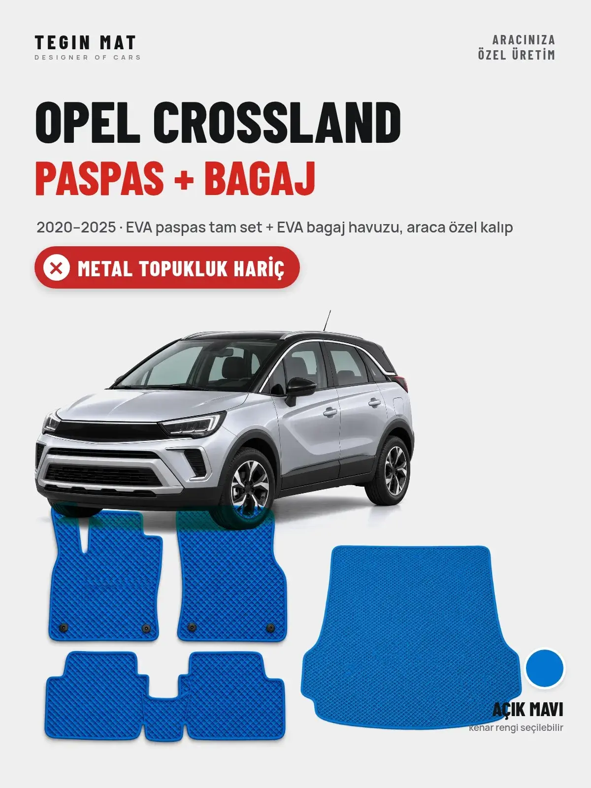 Opel Crossland EVA Paspas + Bagaj Havuzu Seti (2020–2025) Açık Mavi – Metal Topukluk Hariç (1)