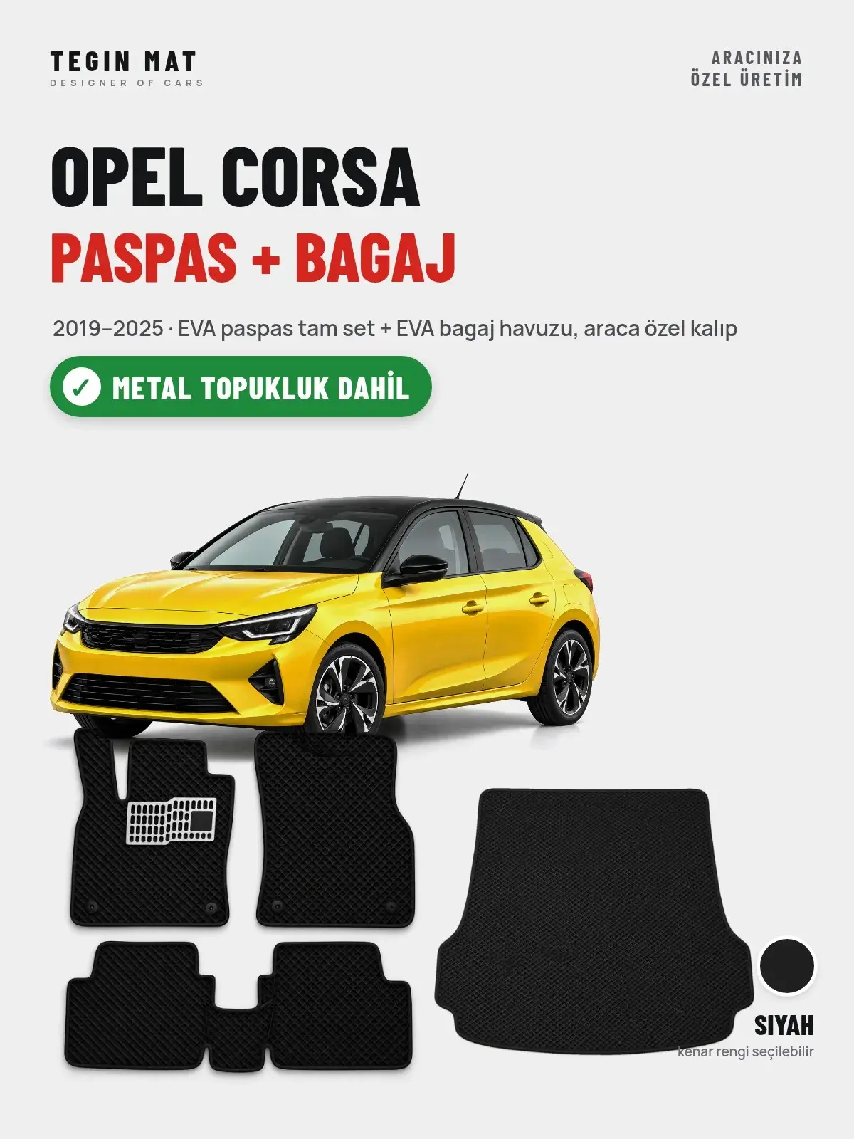 Opel Corsa EVA Paspas + Bagaj Havuzu Seti (2019–2025) Siyah – Metal Topukluk Dahil (1)