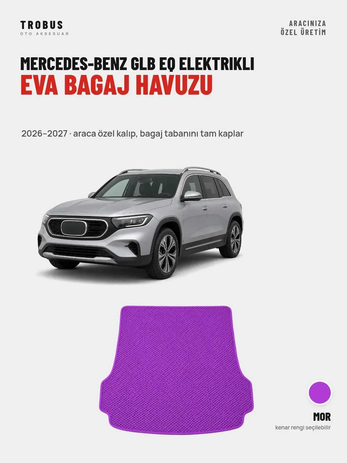 Mercedes-Benz GLB EQ Elektrikli EVA Bagaj Havuzu (2026–2027) Mor – Araca Özel Kalıp (1)