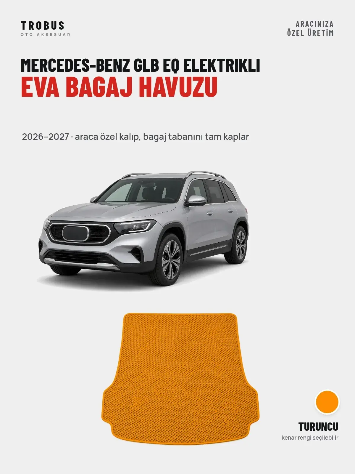 Mercedes-Benz GLB EQ Elektrikli EVA Bagaj Havuzu (2026–2027) Turuncu – Araca Özel Kalıp (1)