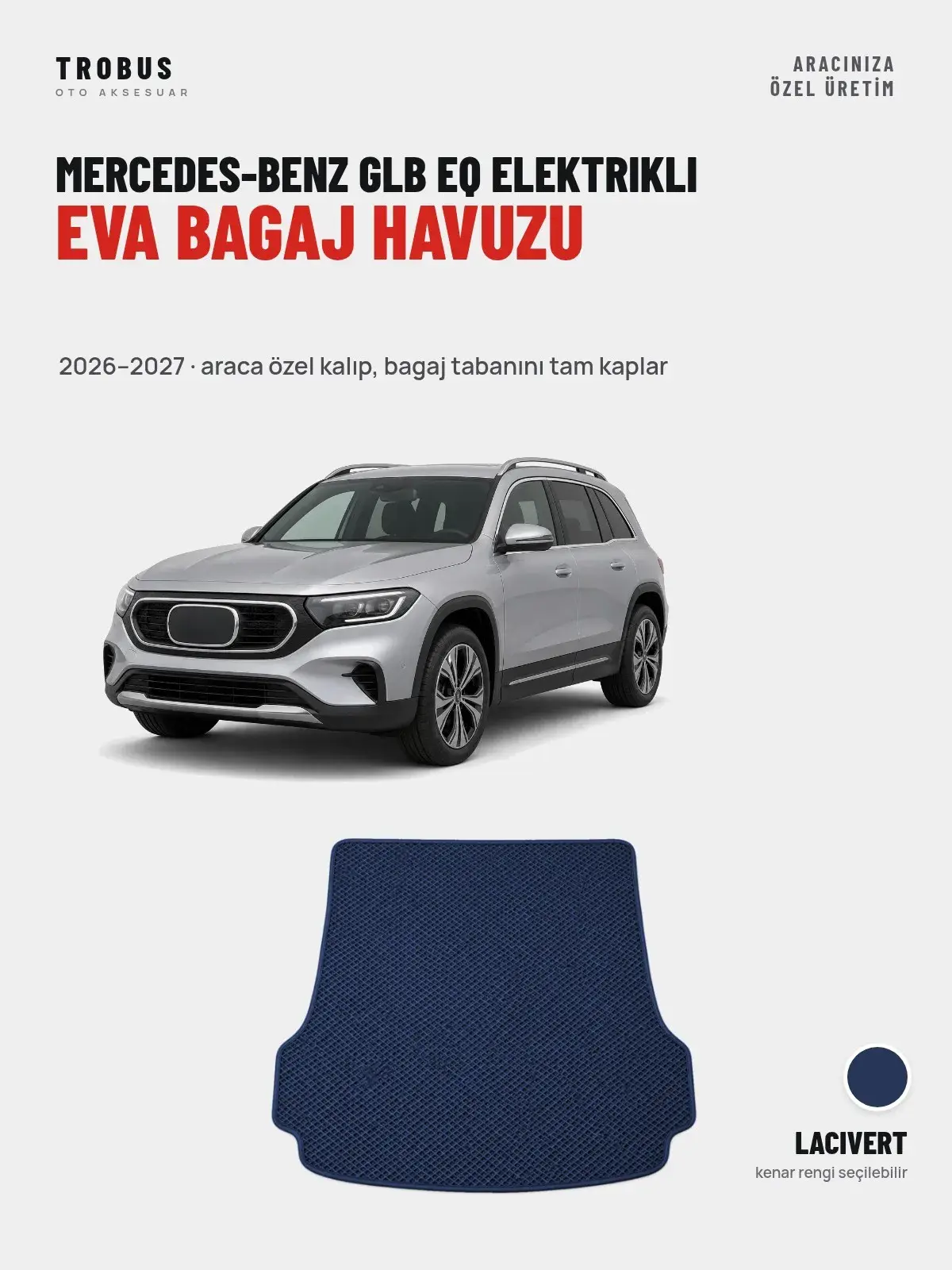 Mercedes-Benz GLB EQ Elektrikli EVA Bagaj Havuzu (2026–2027) Lacivert – Araca Özel Kalıp (1)