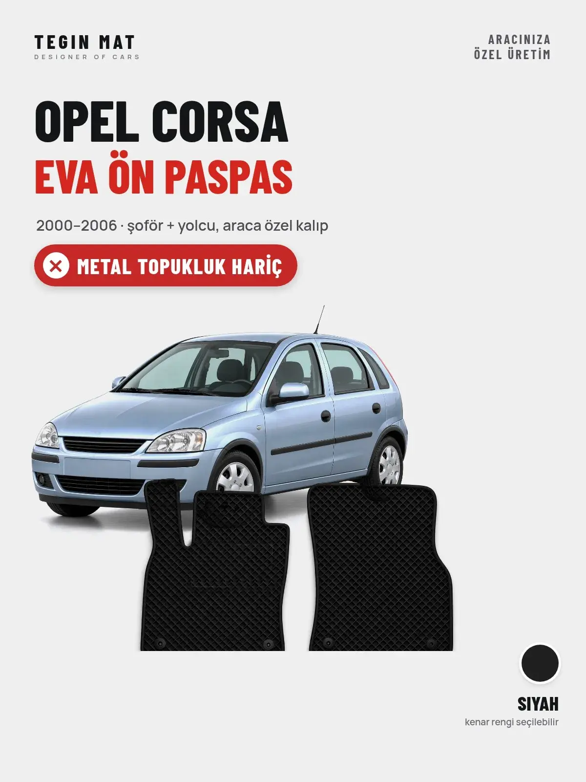 Opel Corsa EVA Ön Paspas (2000–2006) Siyah – Metal Topukluk Hariç (1)
