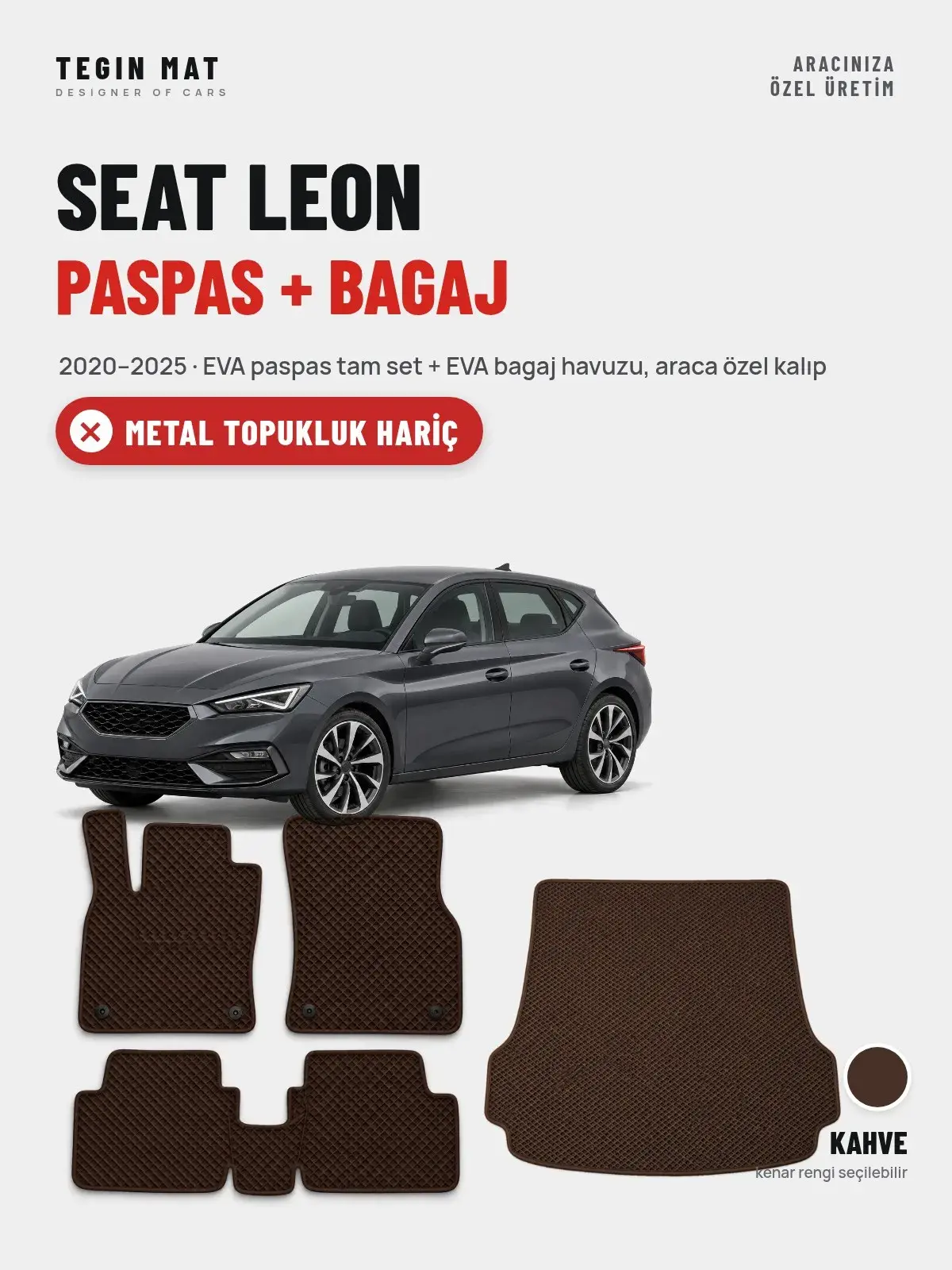 Seat Leon EVA Paspas + Bagaj Havuzu Seti (2020–2025) Kahve – Metal Topukluk Hariç (1)