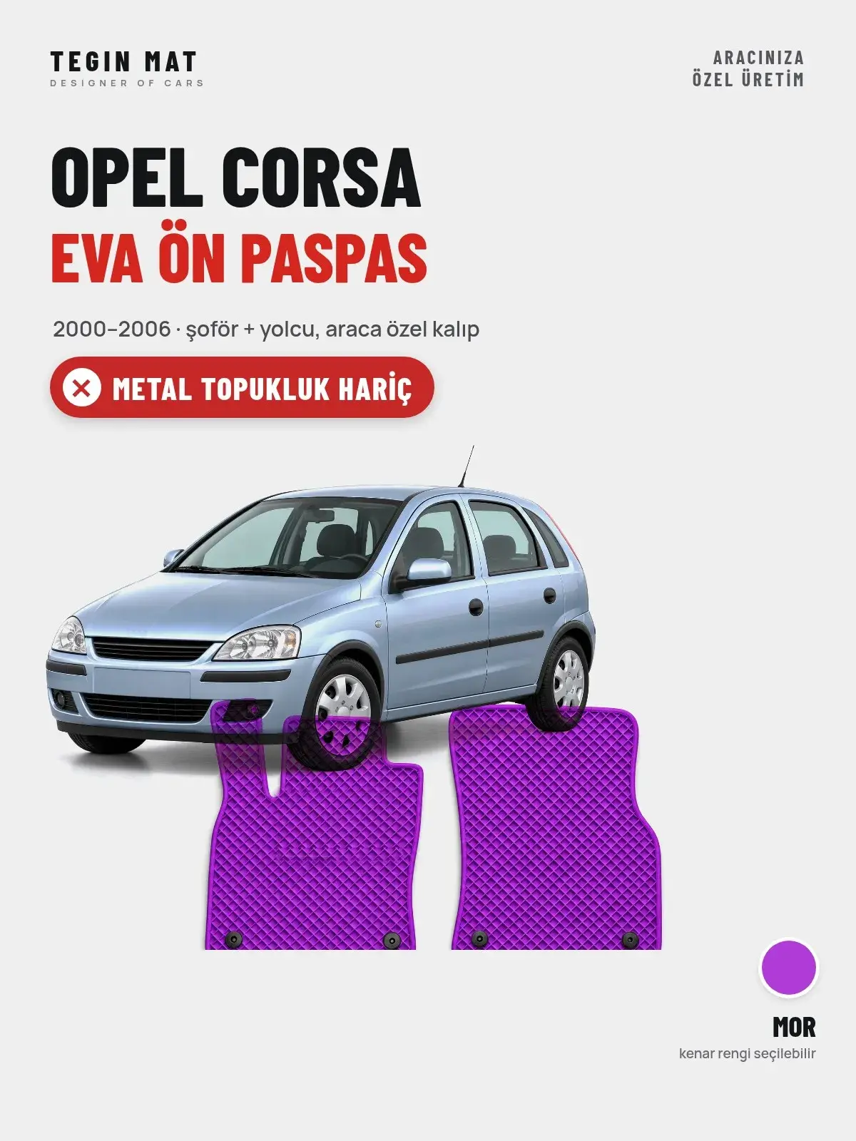 Opel Corsa EVA Ön Paspas (2000–2006) Mor – Metal Topukluk Hariç (1)