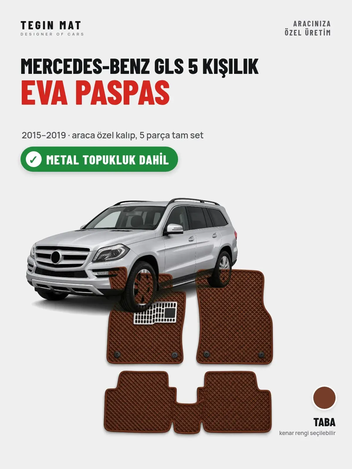 Mercedes-Benz GLS 5 Kişilik EVA Oto Paspas Tam Set (2015–2019) Taba – Metal Topukluk Dahil (1)