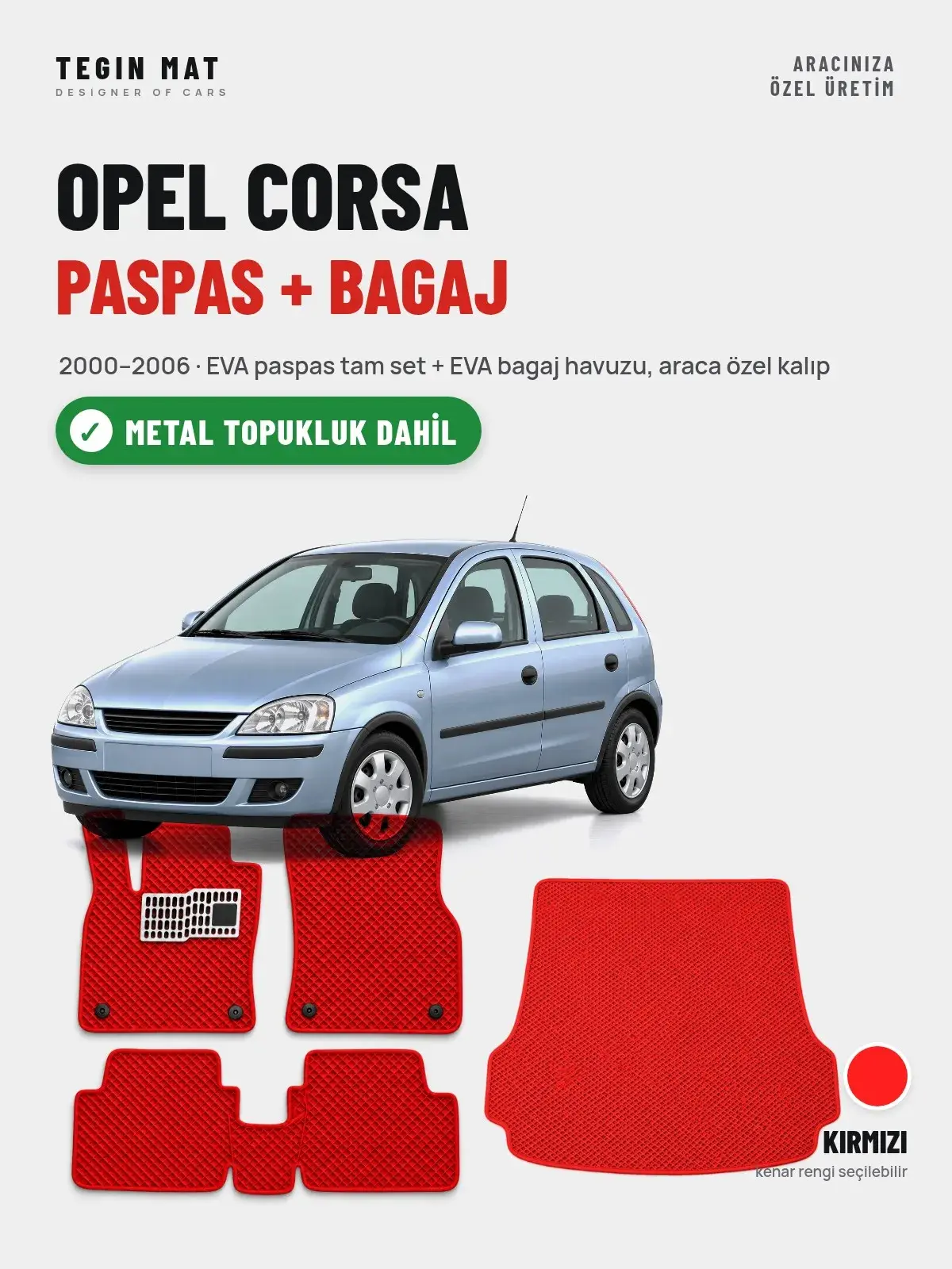 Opel Corsa EVA Paspas + Bagaj Havuzu Seti (2000–2006) Kırmızı – Metal Topukluk Dahil (1)