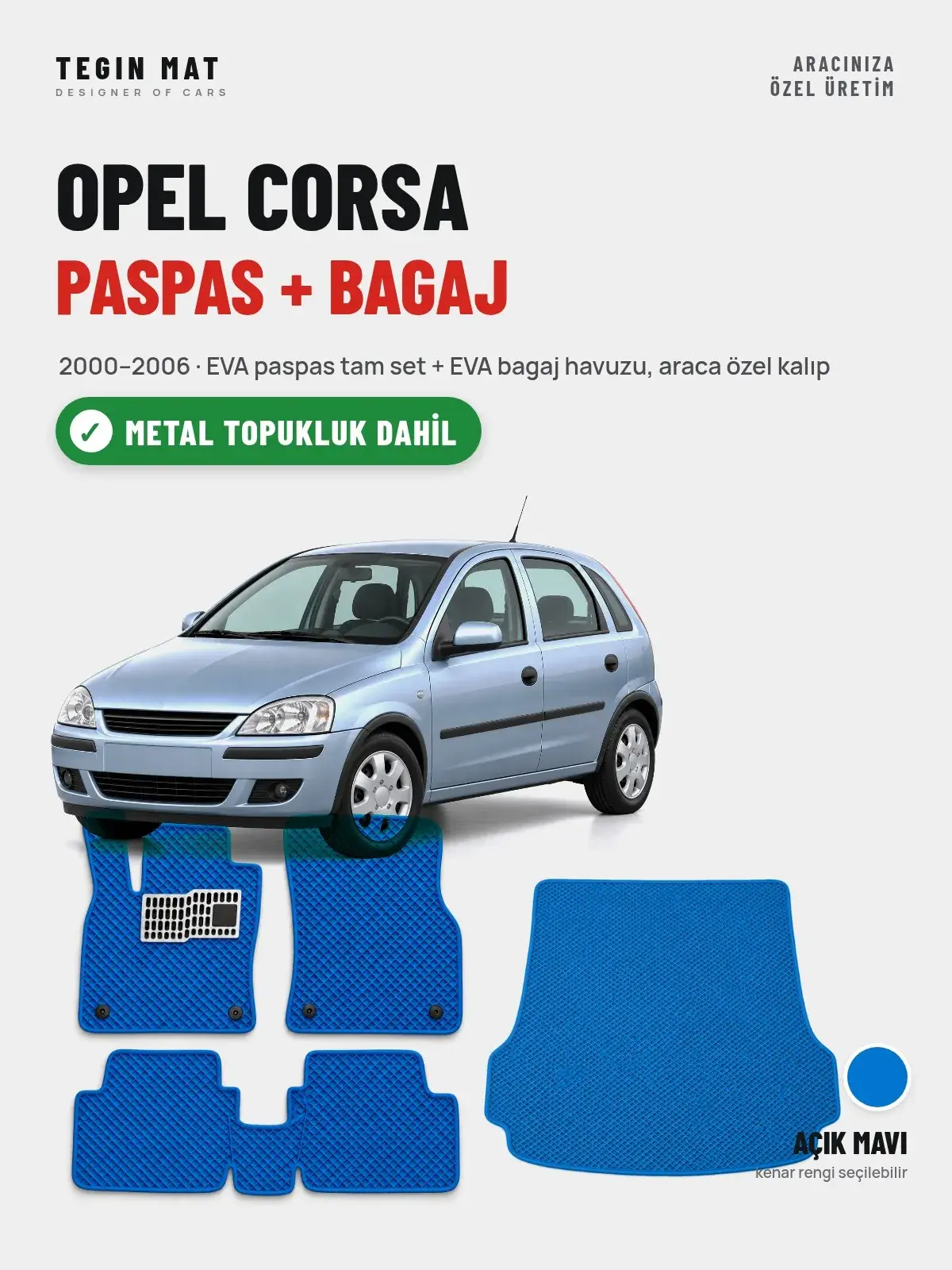 Opel Corsa EVA Paspas + Bagaj Havuzu Seti (2000–2006) Açık Mavi – Metal Topukluk Dahil (1)