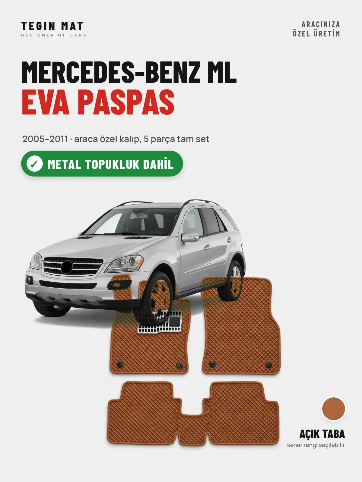 Mercedes-Benz ML EVA Oto Paspas Tam Set (2005–2011) Açık Taba – Metal Topukluk Dahil (1)