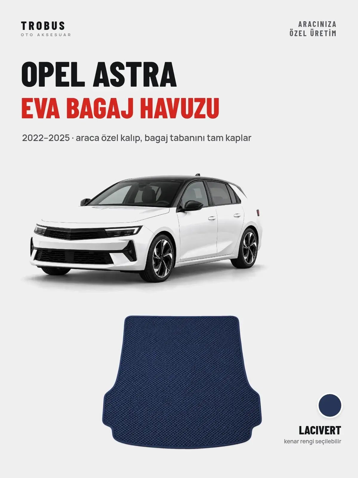 Opel Astra EVA Bagaj Havuzu (2022–2025) Lacivert – Araca Özel Kalıp (1)