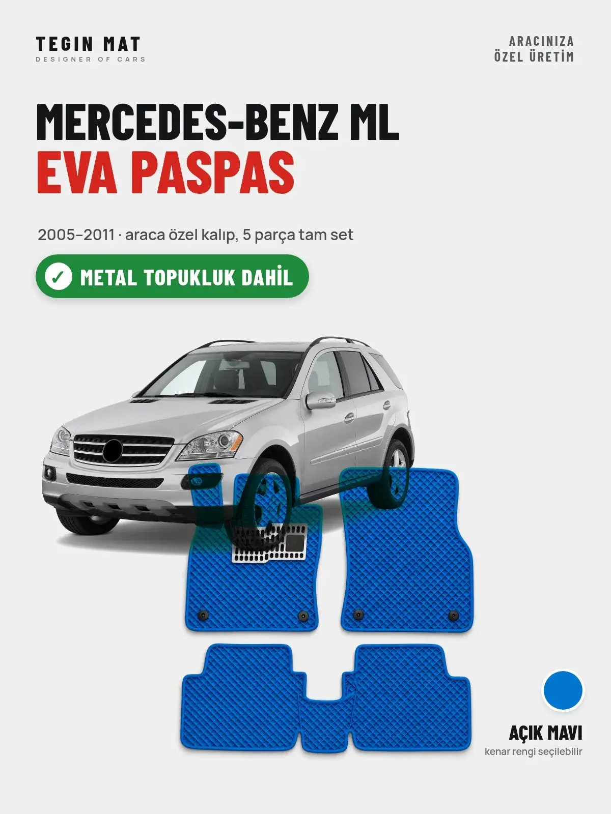 Mercedes-Benz ML EVA Oto Paspas Tam Set (2005–2011) Açık Mavi – Metal Topukluk Dahil (1)