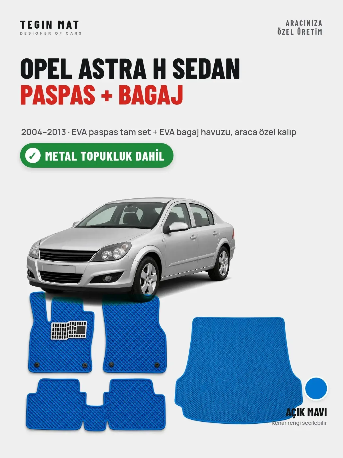 Opel Astra H Sedan EVA Paspas + Bagaj Havuzu Seti (2004–2013) Açık Mavi – Metal Topukluk Dahil (1)
