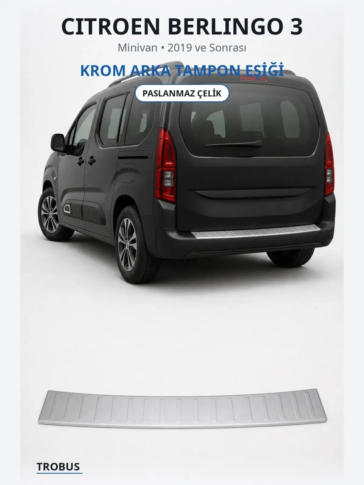 Citroen Berlingo 3 krom arka tampon eşiği 1