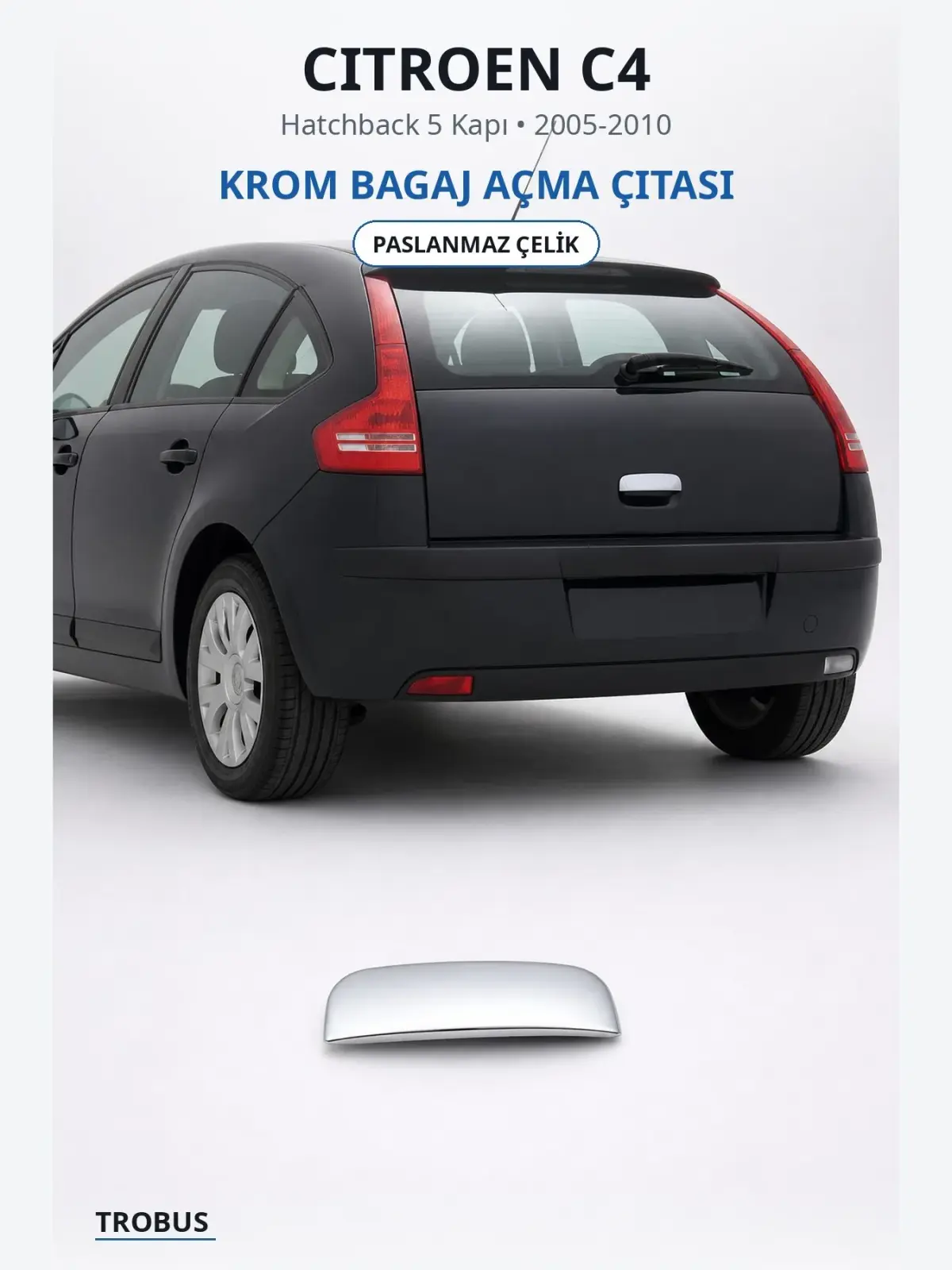 Citroen C4 krom bagaj açma çıtası 1