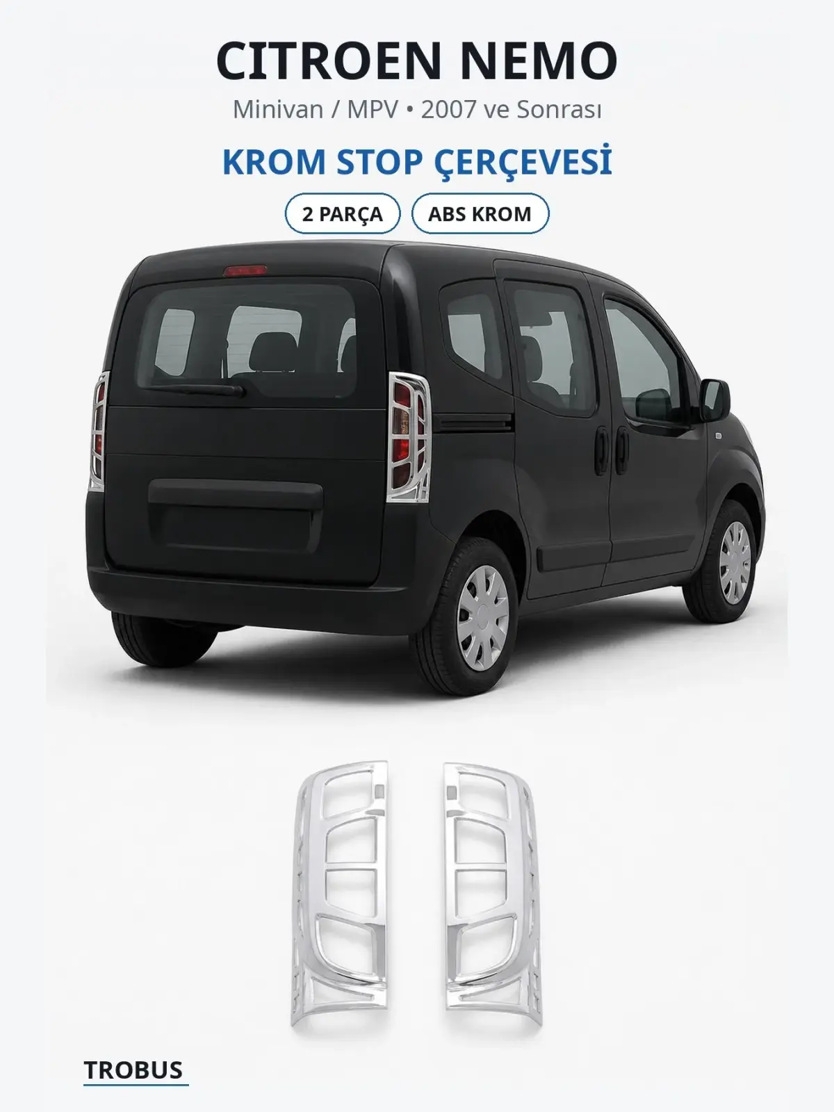 Citroen Nemo krom stop çerçevesi 1