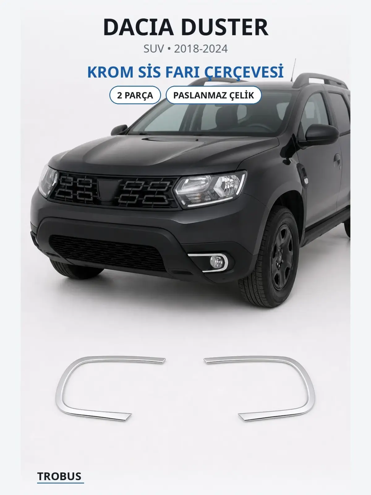 Dacia Duster krom sis farı çerçevesi 1