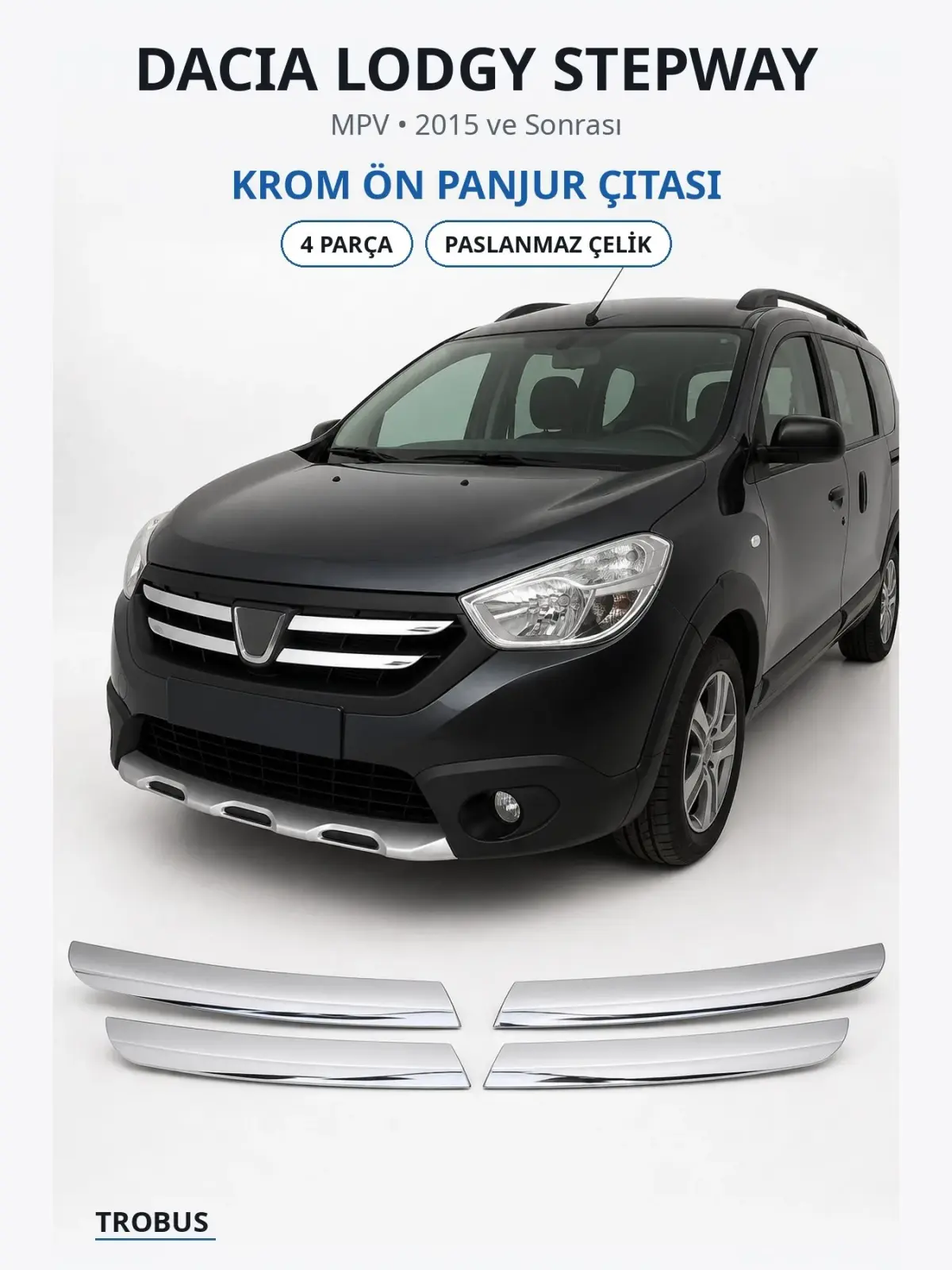 Dacia Lodgy Stepway krom ön panjur çıtası 1