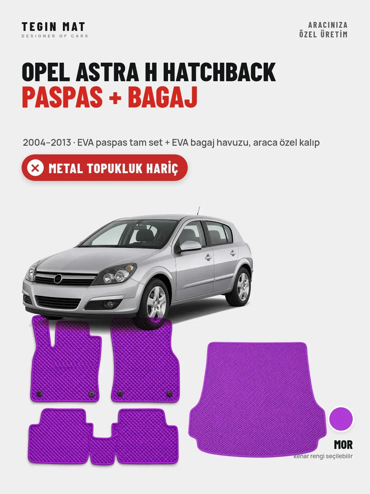 Opel Astra H Hatchback EVA Paspas + Bagaj Havuzu Seti (2004–2013) Mor – Metal Topukluk Hariç (1)
