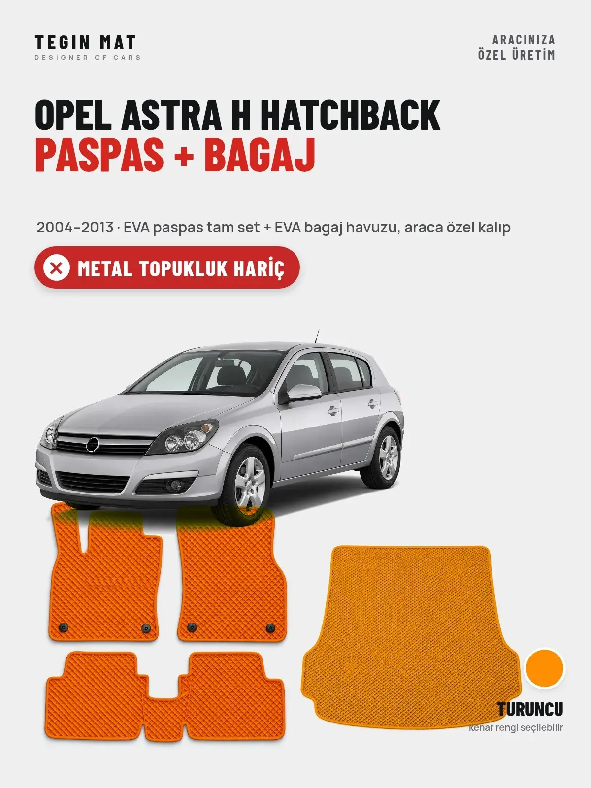 Opel Astra H Hatchback EVA Paspas + Bagaj Havuzu Seti (2004–2013) Turuncu – Metal Topukluk Hariç (1)